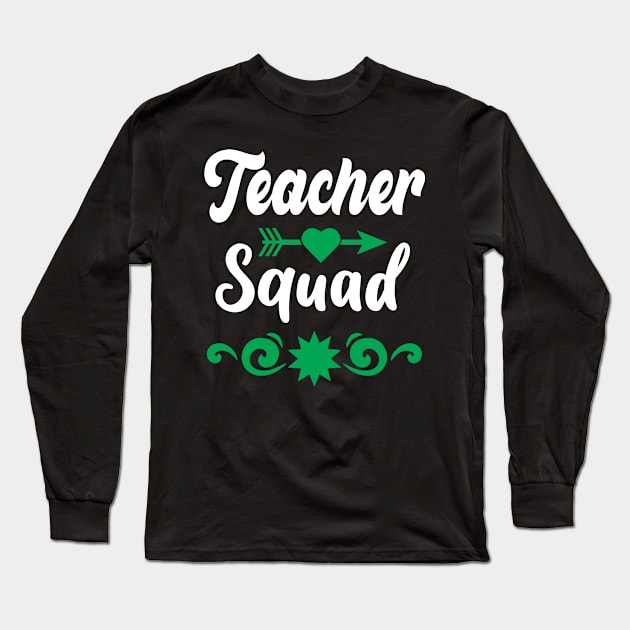 Teacher Squad Long Sleeve T-Shirt by Rebelion